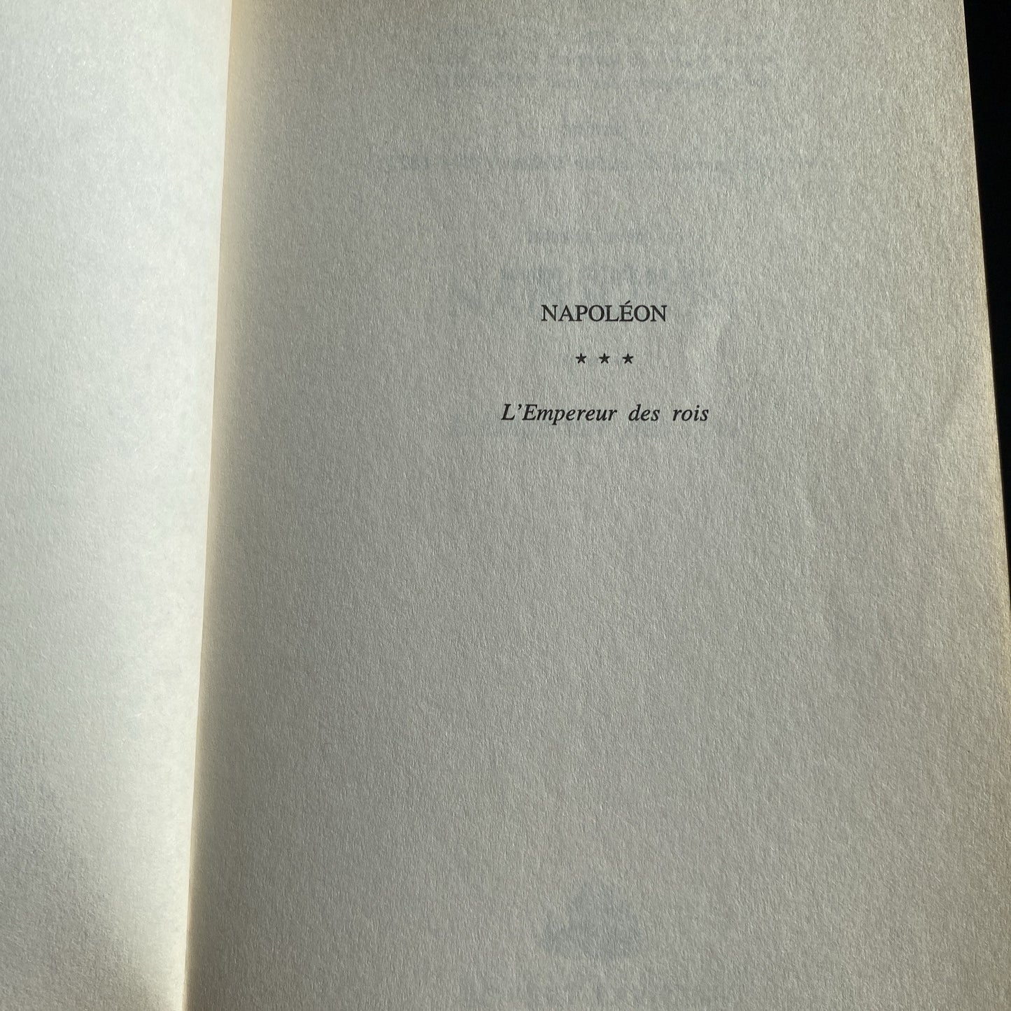 Napoleon - Tome III - L’Empereur Des Rois, GALLO MAX - livre -