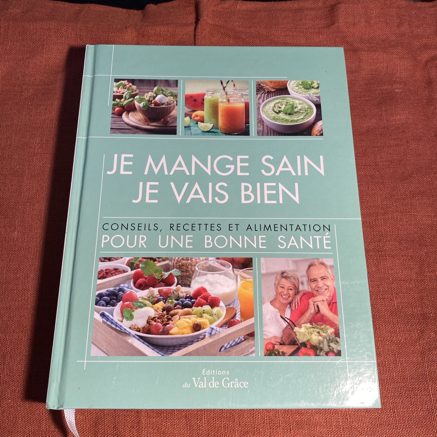 Livre Je mange sain je vais bien, B.Corman, L.Teillet, éditions Val de grâce. Recette