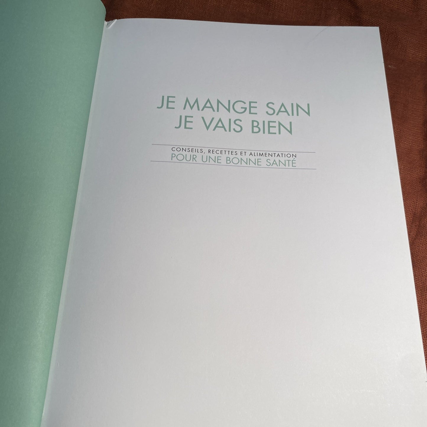 Livre Je mange sain je vais bien, B.Corman, L.Teillet, éditions Val de grâce. Recette