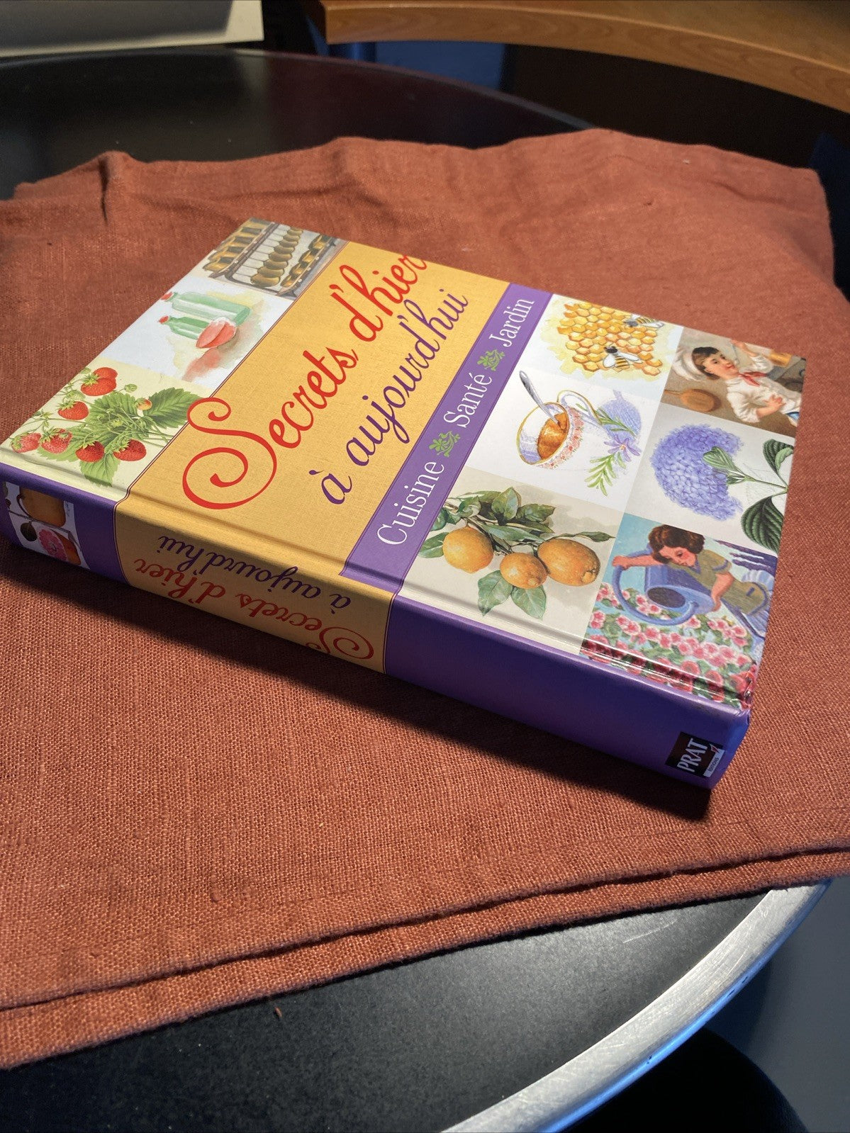 Secrets d’hier a aujourd'hui : Cuisine, Sante, Jardin, Pascale Paolini - livre -