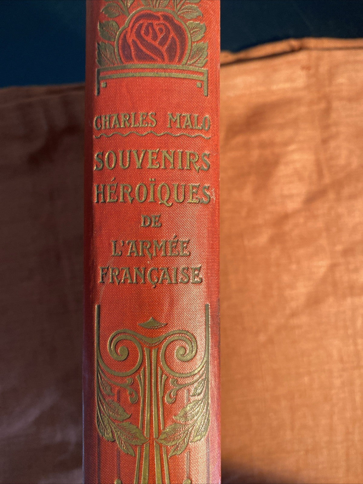 Livre Ancien « Souvenirs Héroïques De L’armée Française » Charles Malo 1914
