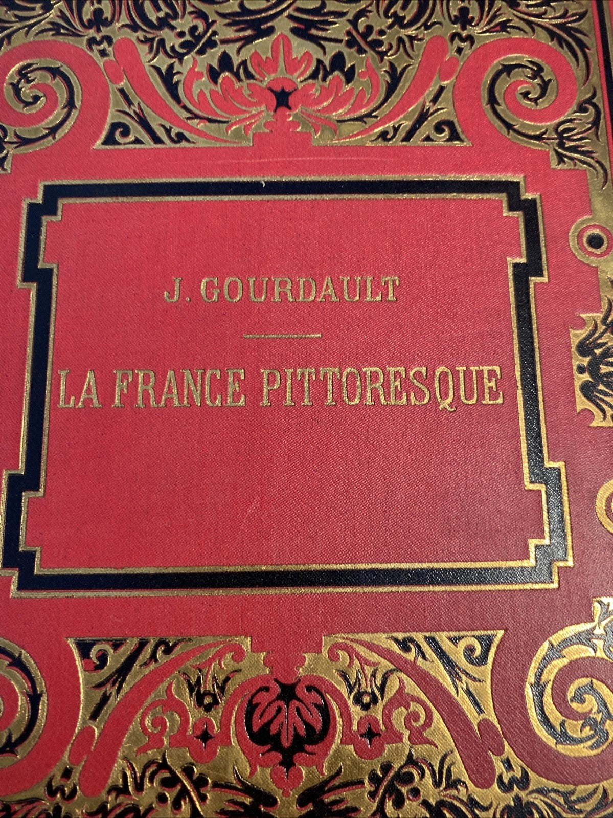 Livre Ancien « La France Pittoresque » J. Gourdault