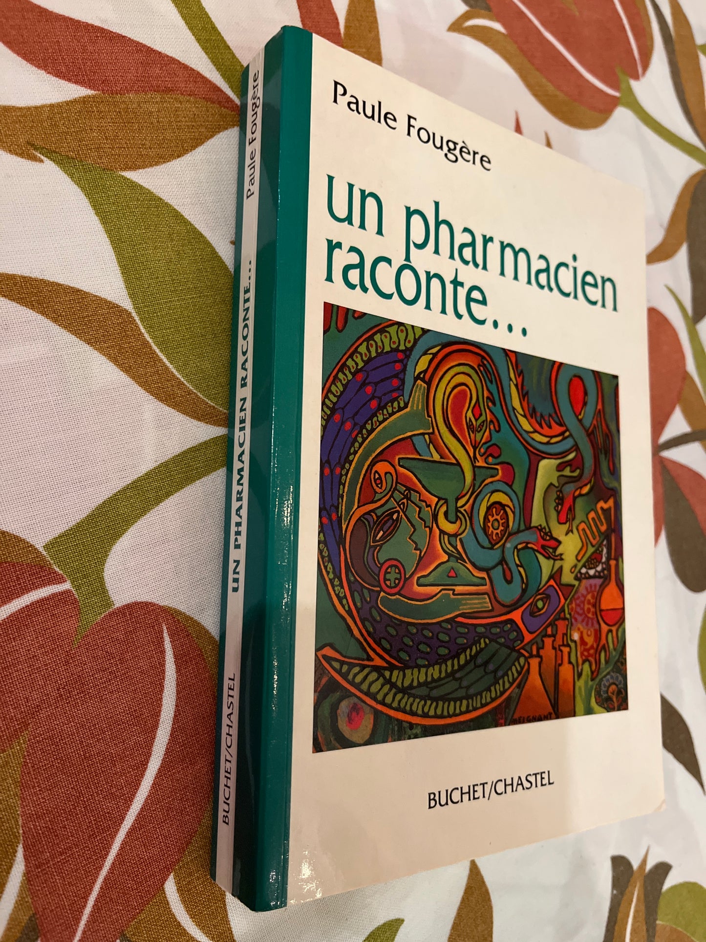 Un pharmacien raconte… par Paule Fougère