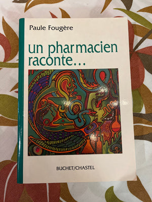 Un pharmacien raconte par Paule Fougère