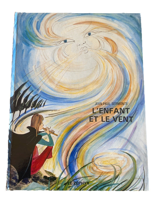 L’Enfant et le Vent Jean-Paul Sermonte Le Zéphyr Livre Illustré