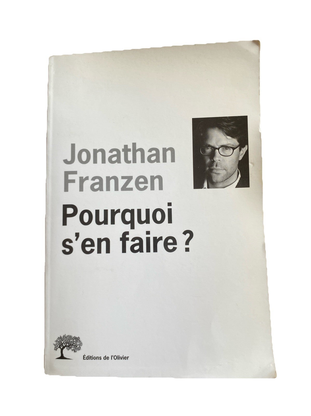 Jonathan Franzen Pourquoi s’en faire Éditions de l’Olivier couverture essai