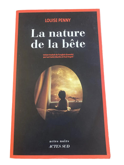 La nature de la bête Louise Penny Actes Sud Actes Noirs