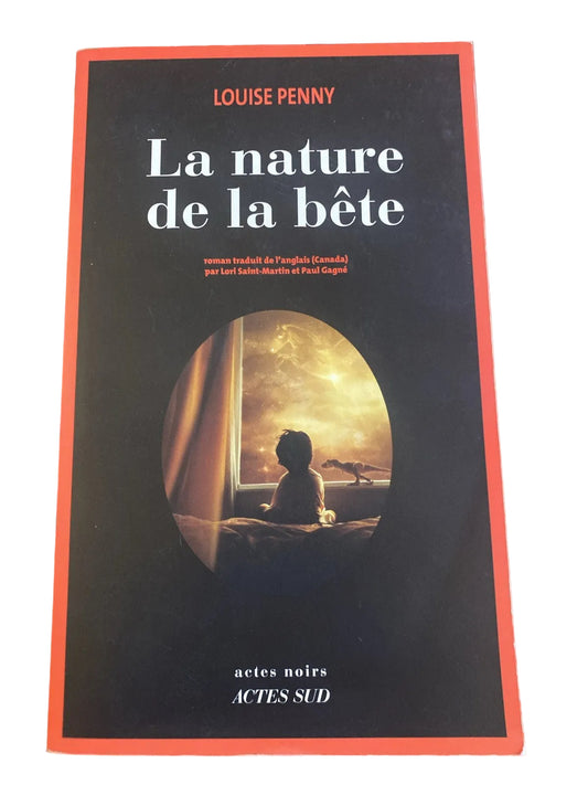 La nature de la bête Louise Penny Actes Sud Actes Noirs