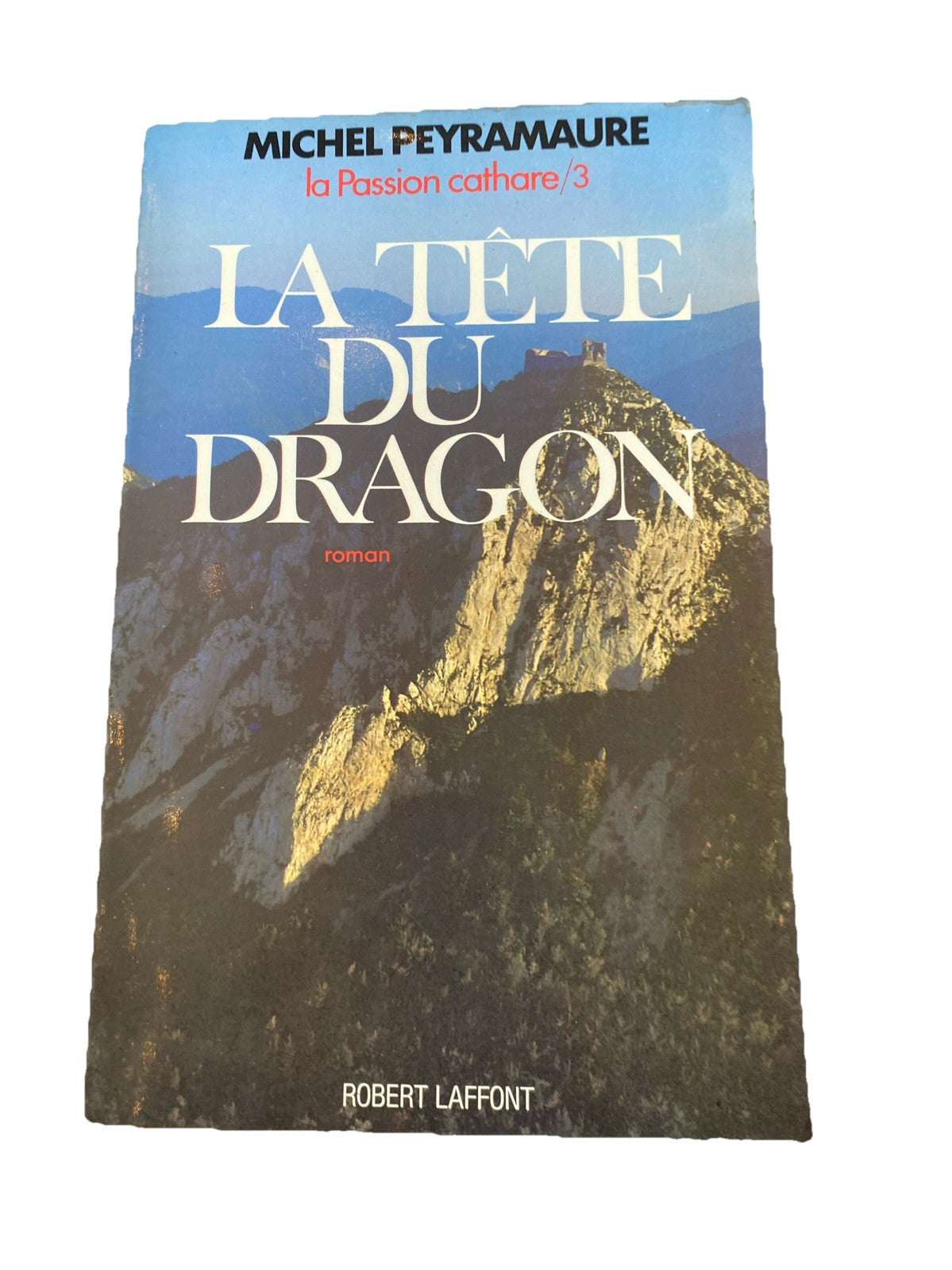 Michel Peyramaure La tête du dragon Passion cathare tome 3 couverture roman