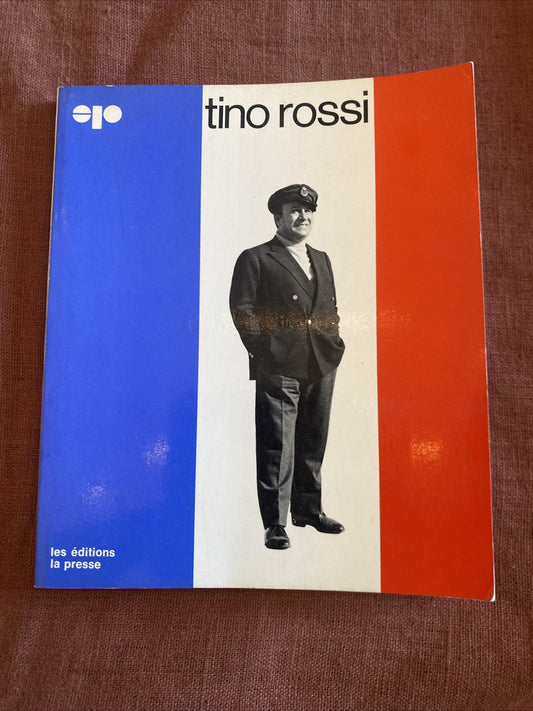 Tino Rossi Les Éditions La Presse EP Biographie Illustrée