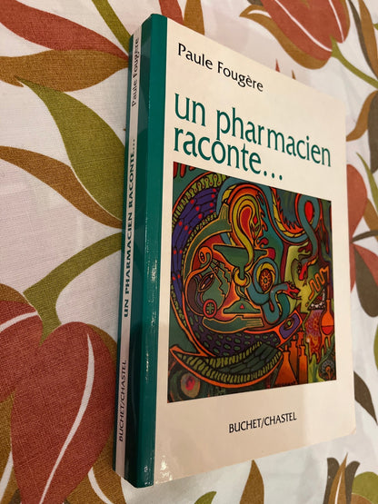 Un pharmacien raconte par Paule Fougère