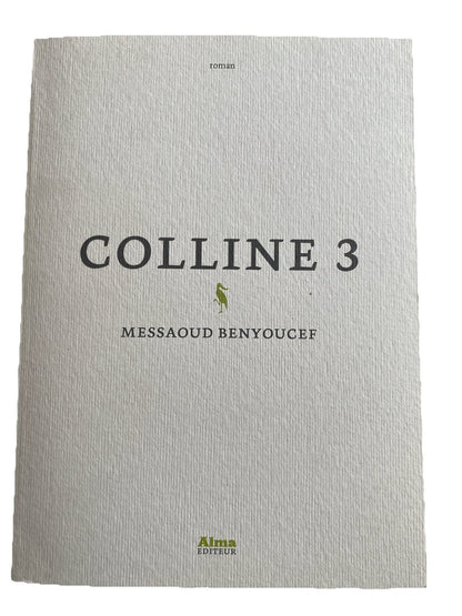 Couverture du roman Colline 3 de Messaoud Benyoucef, publié chez Alma Éditeur.