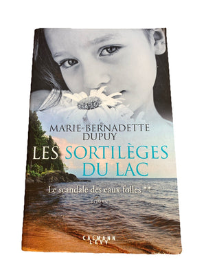 Marie-Bernadette Dupuy – Les sortilèges du lac (tome) – roman