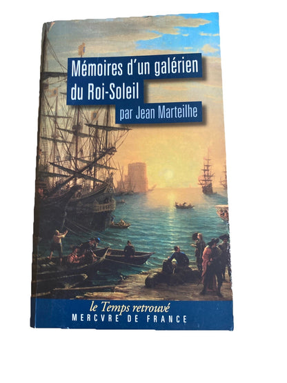 Memoires D'un Galerien Du Roi-soleil - Jean Marteilhe