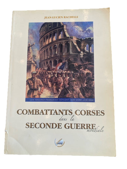 Combattants Corse dans la seconde guerre mondiale. Jean-Lucien Rachelli.