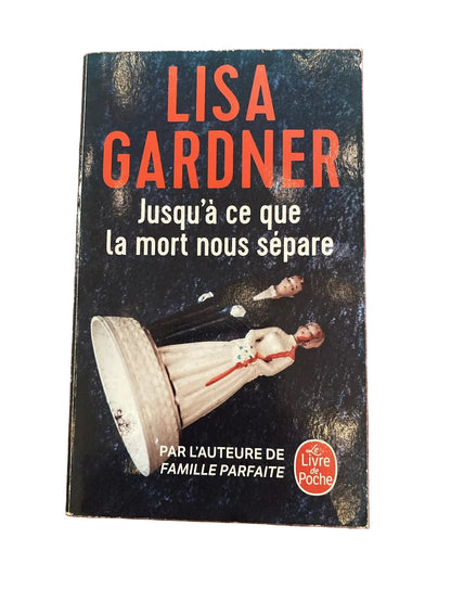 Livre Jusqu'à ce que la mort nous sépare - Lisa Gardner