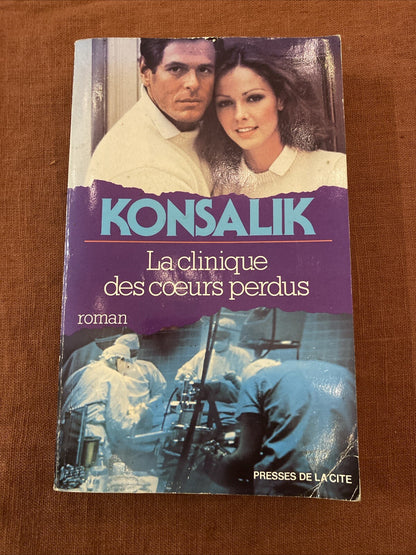 Livre roman Konsalik : La clinique des coeurs perdus, Presses de la cité