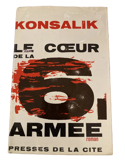 Livre Le coeur de la 6e armée ( Heinz G. Konsalik )
