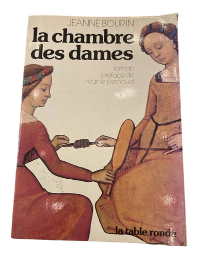 LA CHAMBRE DES DAMES / JEANNE BOURIN - livre -