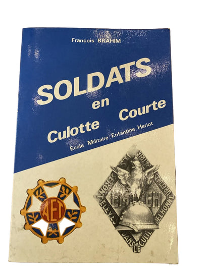 Livre Soldats En Culotte Courte École Militaire Enfantine Heriot Dédicacé.