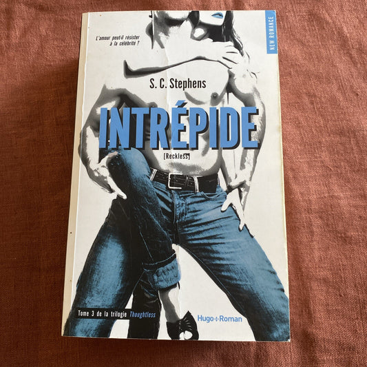 Livre Intrépide T03 de la trilogie Thoughtless, S c Stephens