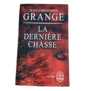 La Dernière Chasse: Thriller, Jean-Christophe Grangé - livre -