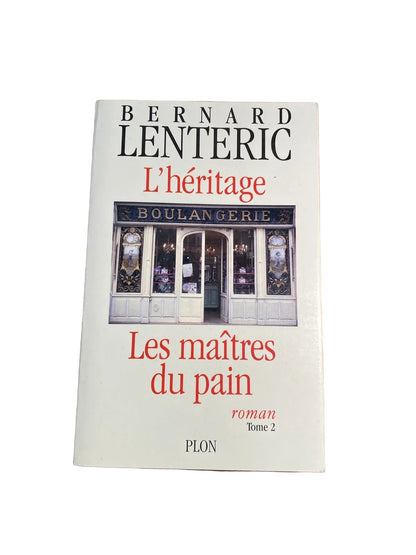 Livre Les maitres du pain : L’heritage, Bernard Lenteric