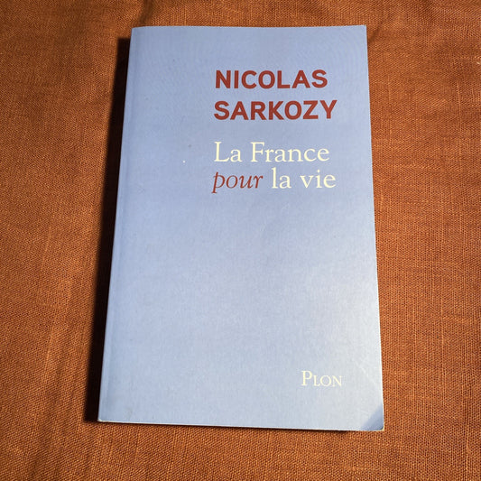 La France pour la vie de Nicolas Sarkozy - livre -