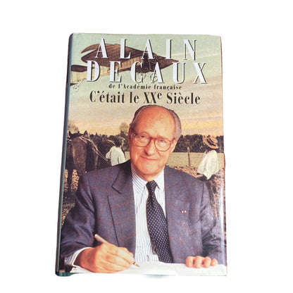 Livre "C'était le XXe Siècle" Alain Decaux (éd. France Loisirs 1996).