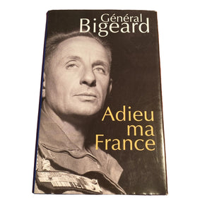 Adieu Ma France | Général Bigeard | livre Bon état