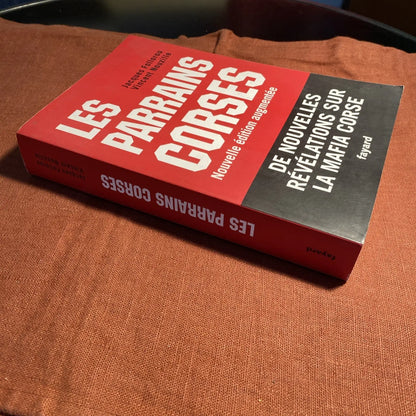 Les Parrains Corses Jacques Follorou Vincent Nouzille fayard 2009 - livre -