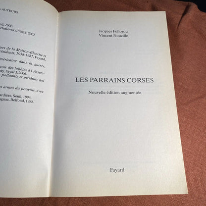 Les Parrains Corses Jacques Follorou Vincent Nouzille fayard 2009 - livre -