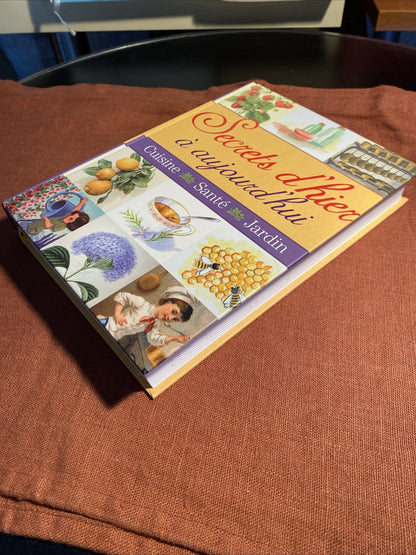 Secrets d’hier à aujourd’hui : Cuisine, Sante, Jardin, Pascale Paolini - livre -