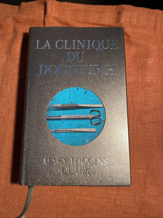 La clinique du docteur H. - Mary Higgins Clark - livre -