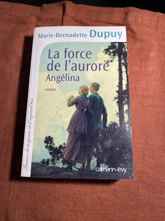 La Force de l’aurore, Angelina tome 3, Marie-Bernadette Dupuy - livre -