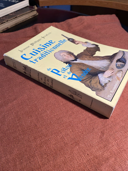 Livre Jeanne Philippe-Levatois Cuisine Traditionnelle de Poitou et de Vendée 1976