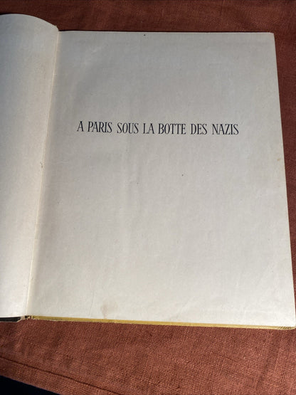 A Paris sous la Botte des Nazis - Jean Eparvier - Eds. Raymond Schall - 1944 - livre -