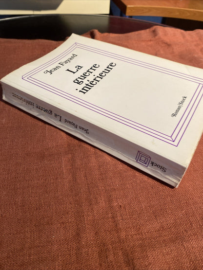 LA GUERRE INTERIEURE - FAYARD JEAN - 1974