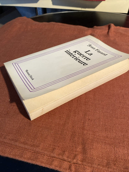 LA GUERRE INTERIEURE - FAYARD JEAN - 1974