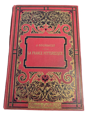 Livre Ancien « La France Pittoresque » J. Gourdault