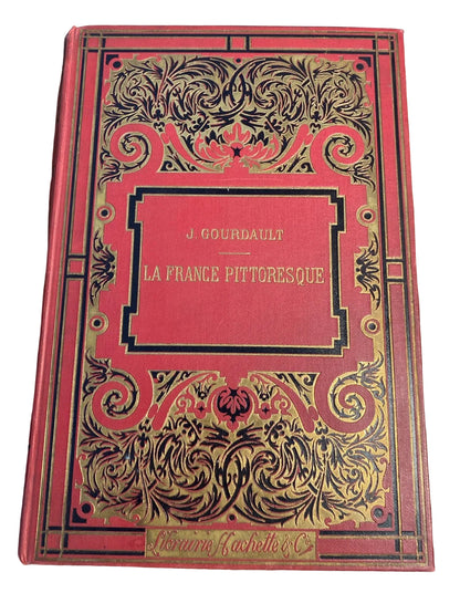 Livre Ancien « La France Pittoresque » J. Gourdault