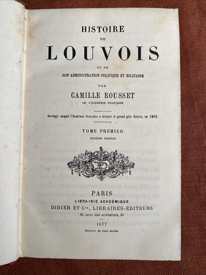 Histoire de Louvois et de son administration politique et militaire