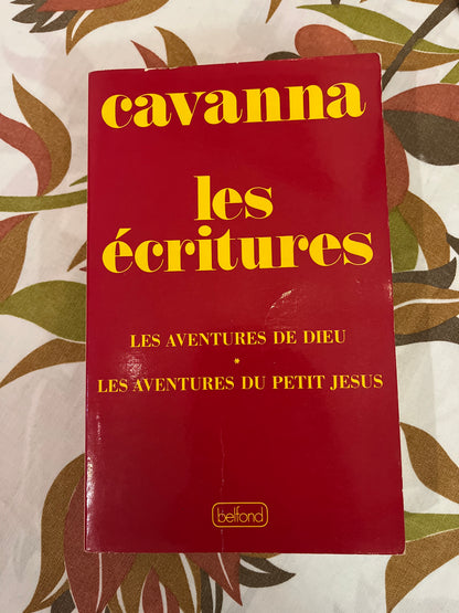 Cavanna - les écritures / les aventures de dieu * les aventures du petit Jesus